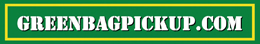 Green Bag Pick Up
